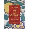 Realm Of Fig And Quince door Ria Loohuizen
