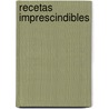 Recetas Imprescindibles door Hugo Kliczkowski