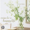 Recipe For A Happy Life door Cheryl Saban