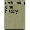 Reclaiming Dine History door Jennifer Nez Denetdale