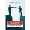 Reconciling One And All by Brian Castle