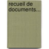 Recueil de Documents... door Onbekend