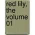 Red Lily, The Volume 01