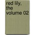 Red Lily, The Volume 02