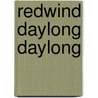 Redwind Daylong Daylong by Gail Sher