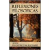 Reflexiones Filosoficas door Francisco M. Richard