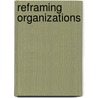 Reframing Organizations door Terrence E. Deal