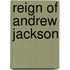 Reign of Andrew Jackson