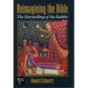 Reimagining The Bible P door Howard Schwartz