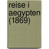 Reise I Aegypten (1869) door H.C. Stilling