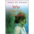 Wie wacht op jou, op wie wacht jij?