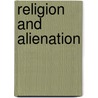 Religion and Alienation by Gregory Baum