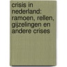 Crisis in Nederland: Ramoen, rellen, gijzelingen en andere crises door Onbekend