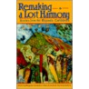 Remaking A Lost Harmony by Margarite Fernandez Olmos