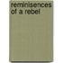 Reminisences Of A Rebel