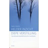 Helder inzicht, diepe verstilling by A. Brahm