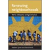 Renewing Neighbourhoods door Stephen Syrett