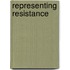 Representing Resistance