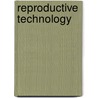 Reproductive Technology door Kim K. Zach