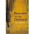 Requiem For The Orchard