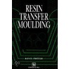 Resin Transfer Moulding by Kevin Potter