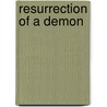 Resurrection Of A Demon door Fred Hoffman