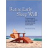 Retire Early Sleep Well by Steven R. Davis