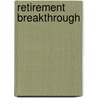 Retirement Breakthrough door Dick Duff