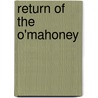 Return of the O'Mahoney door Harold Frederic