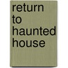 Return to Haunted House door R.A. Montgomery