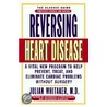 Reversing Heart Disease door Julian M. Whitaker