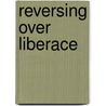 Reversing Over Liberace by Jane Lovering