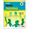 Revise A2 Sociology Ocr by O. Dwyer