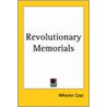 Revolutionary Memorials door Wheeler Case