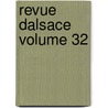 Revue Dalsace Volume 32 by E.F.D. Ration Des