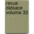 Revue Dalsace Volume 33