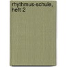 Rhythmus-Schule, Heft 2 door Siegfried Fink
