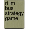 Ri Im Bus Strategy Game by Thompson