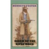 Rider Of The Rifle Rock door Bennett Foster