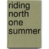 Riding North One Summer