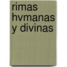Rimas Hvmanas y Divinas by Felix Lope de Vega