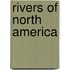 Rivers Of North America