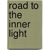 Road To The Inner Light door Manly P. Hall