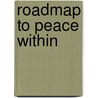 Roadmap To Peace Within door Terry Callaghan