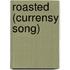 Roasted (Currensy Song)