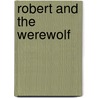 Robert And The Werewolf by Stan Cullimore