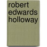 Robert Edwards Holloway by Ruby Gough