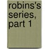Robins's Series, Part 1