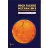 Rock Failure Mechanisms door John A. Hudson