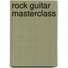 Rock Guitar Masterclass by Ioannis Anastassakis